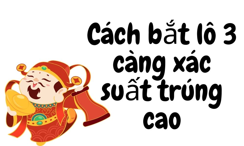 Mẹo đánh Lô Ba Càng